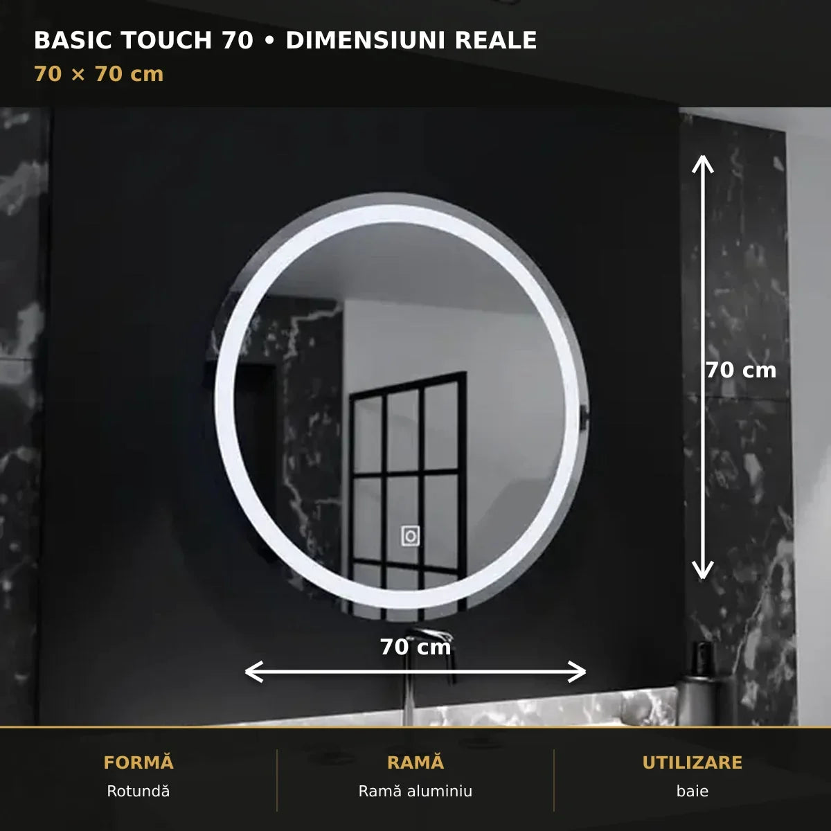 Oglindă LED Basic Touch Ø70 cm – dimensiuni și format