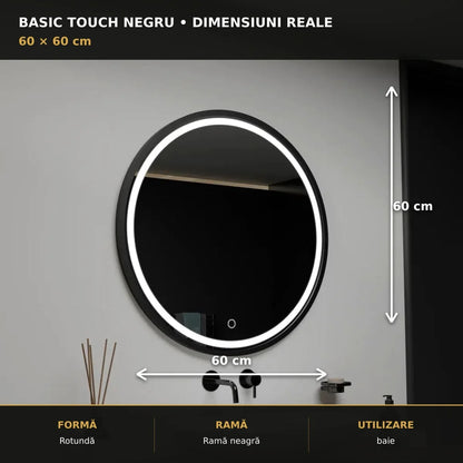 Oglindă LED Basic Touch Negru Ø60 cm – dimensiuni și format
