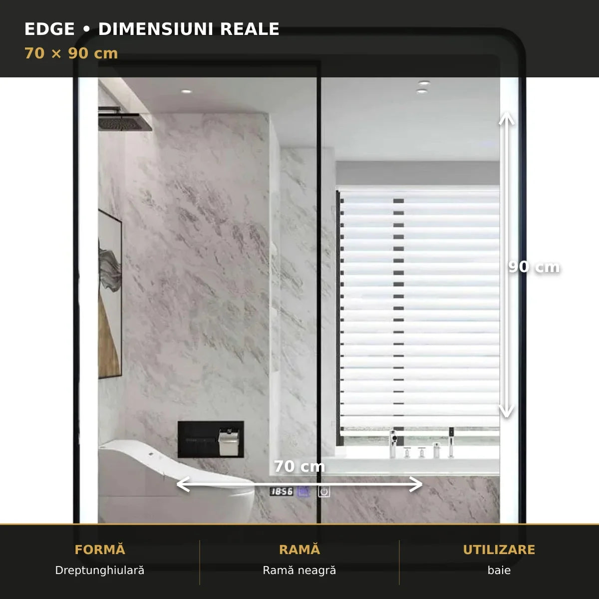 Oglindă LED EDGE 70x90 cm – dimensiuni și format