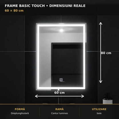 Oglindă LED FRAME Basic Touch 60x80 cm – dimensiuni și format
