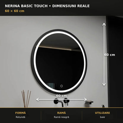 Oglindă LED Nerina Basic Touch Ø60 cm – dimensiuni și format