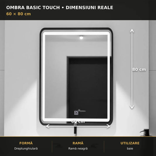 Oglindă LED Ombra Basic Touch 60x80 cm – dimensiuni și format