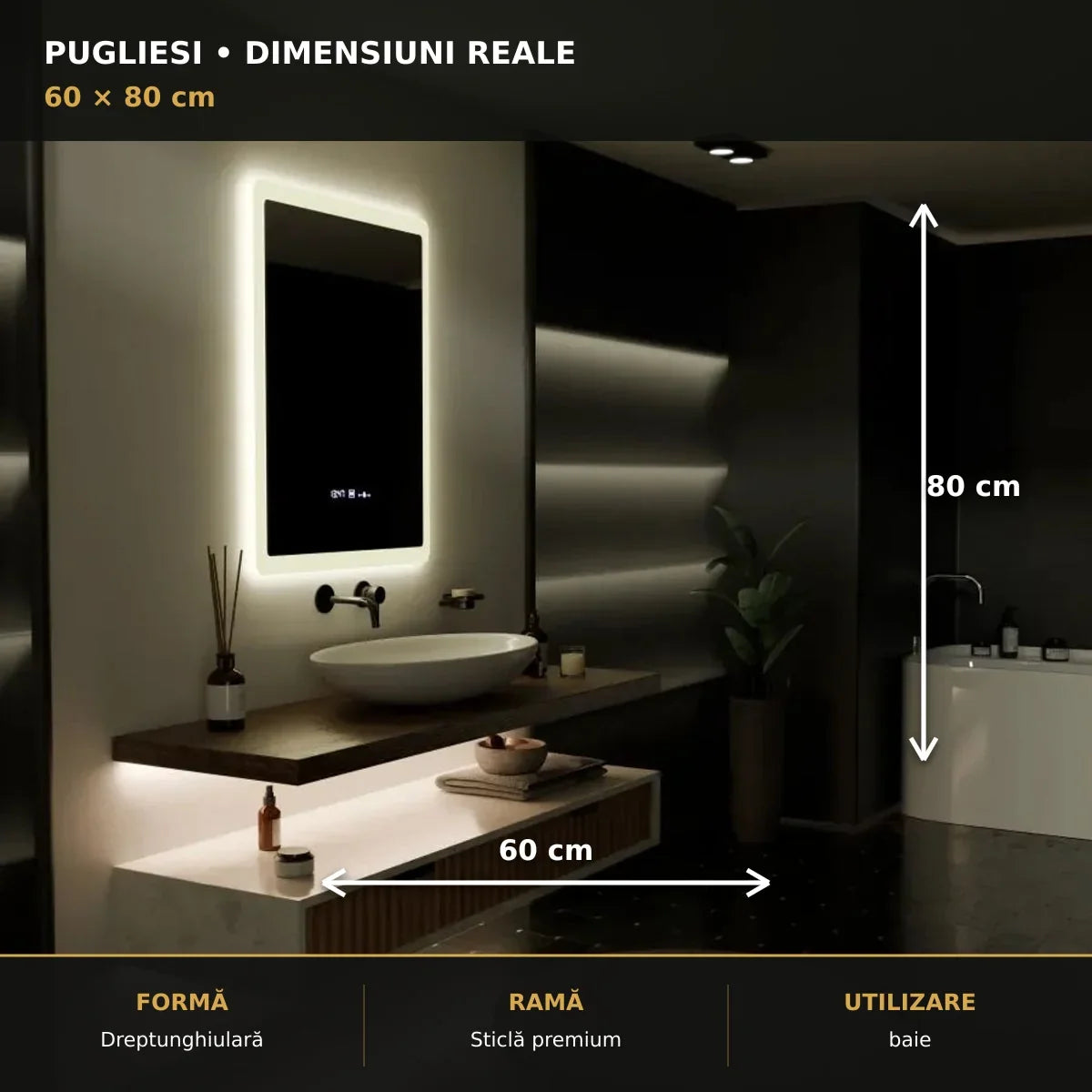 Oglindă LED Pugliesi 60x80 cm – dimensiuni și format